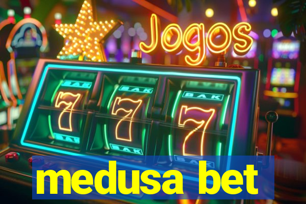 medusa bet